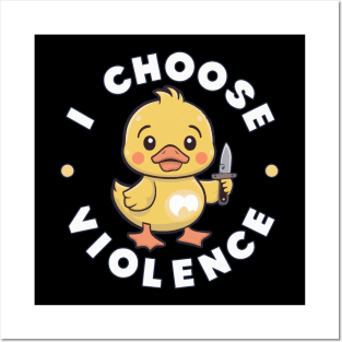 i Choose Violence Posters and Art